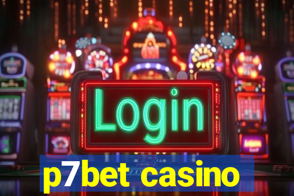 p7bet casino